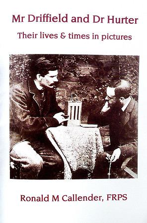 Mr Driffield and Dr Hurter -their life and times in pictures